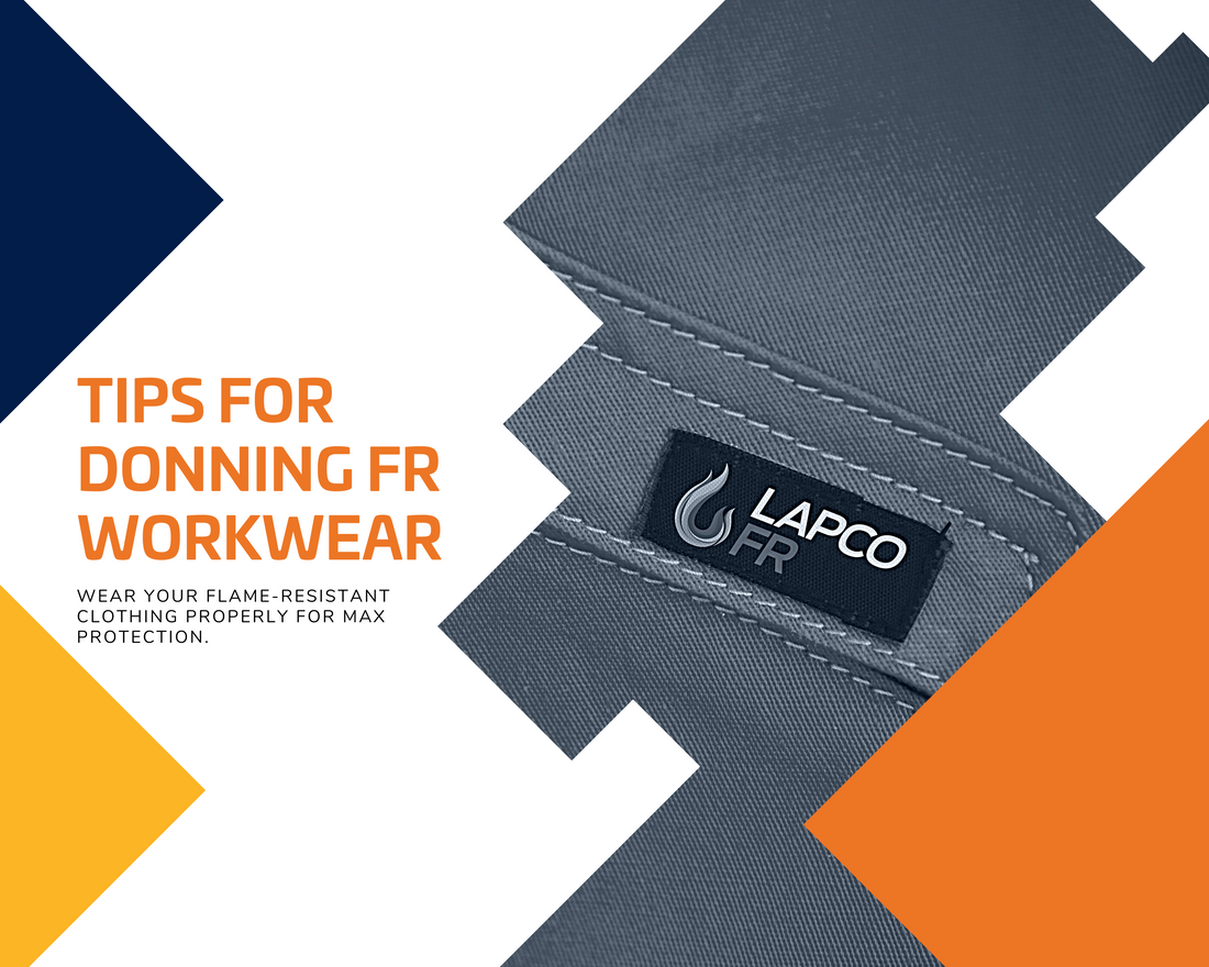 tips for donning fr workwear lapco fr
