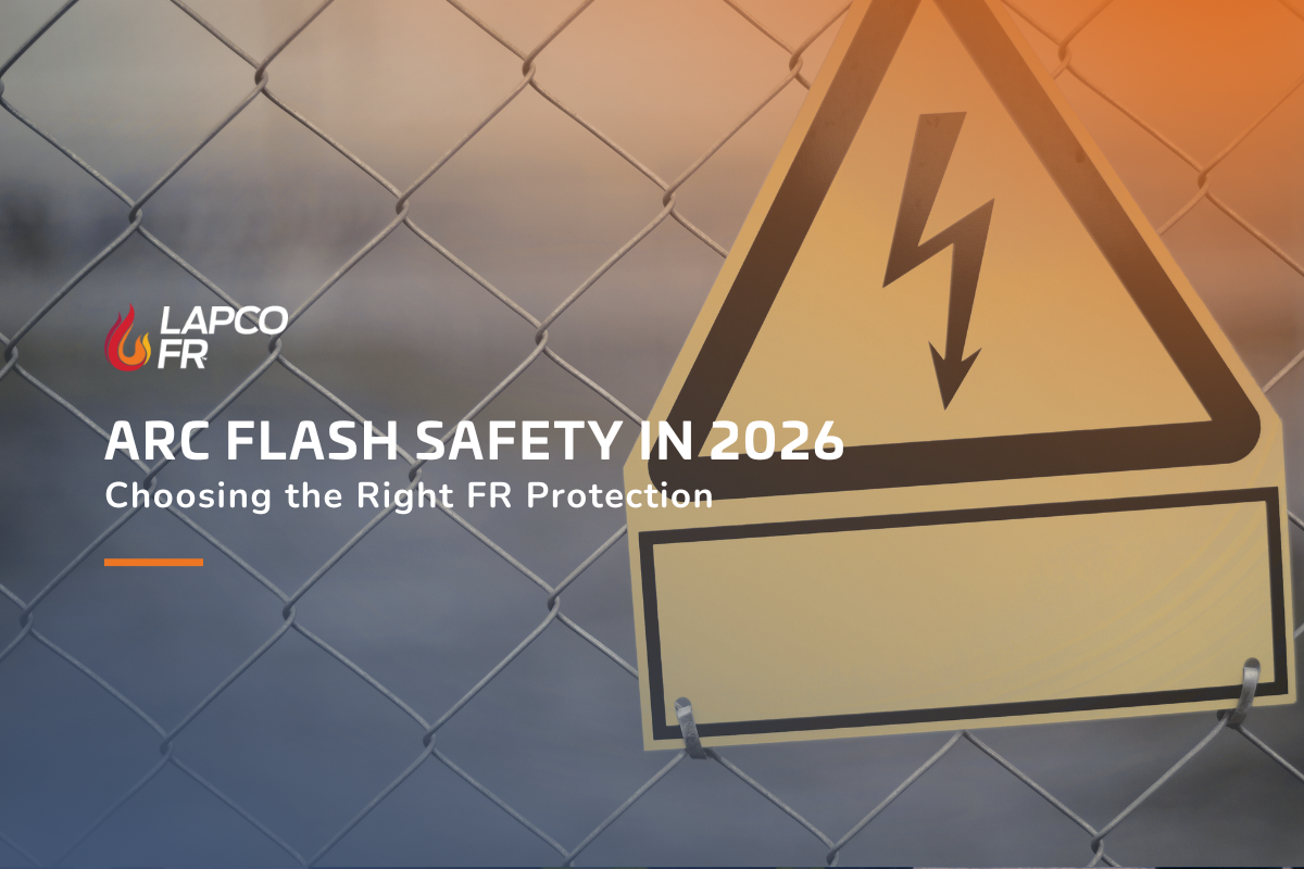 Arc Flash Safety in 2026: Choosing the Right FR Protection