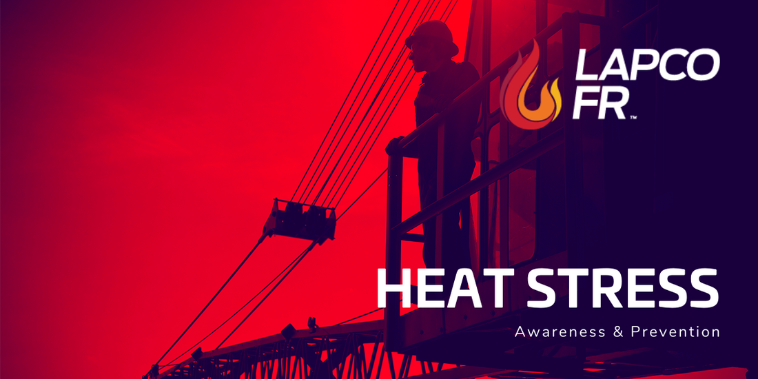 Heat Stress Awareness and Prevention | LAPCO FR