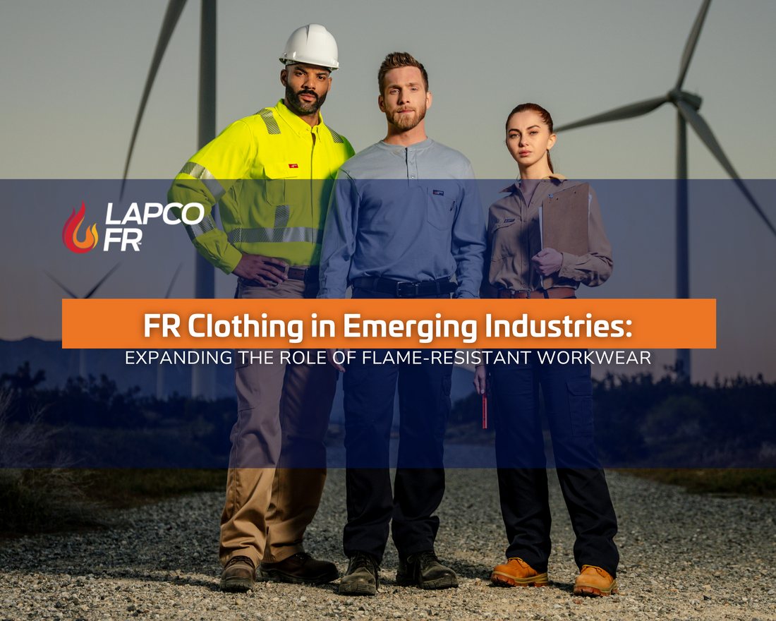 FR Clothing in Emerging Industries: Expanding the Role of Flame-Resistant Workwear