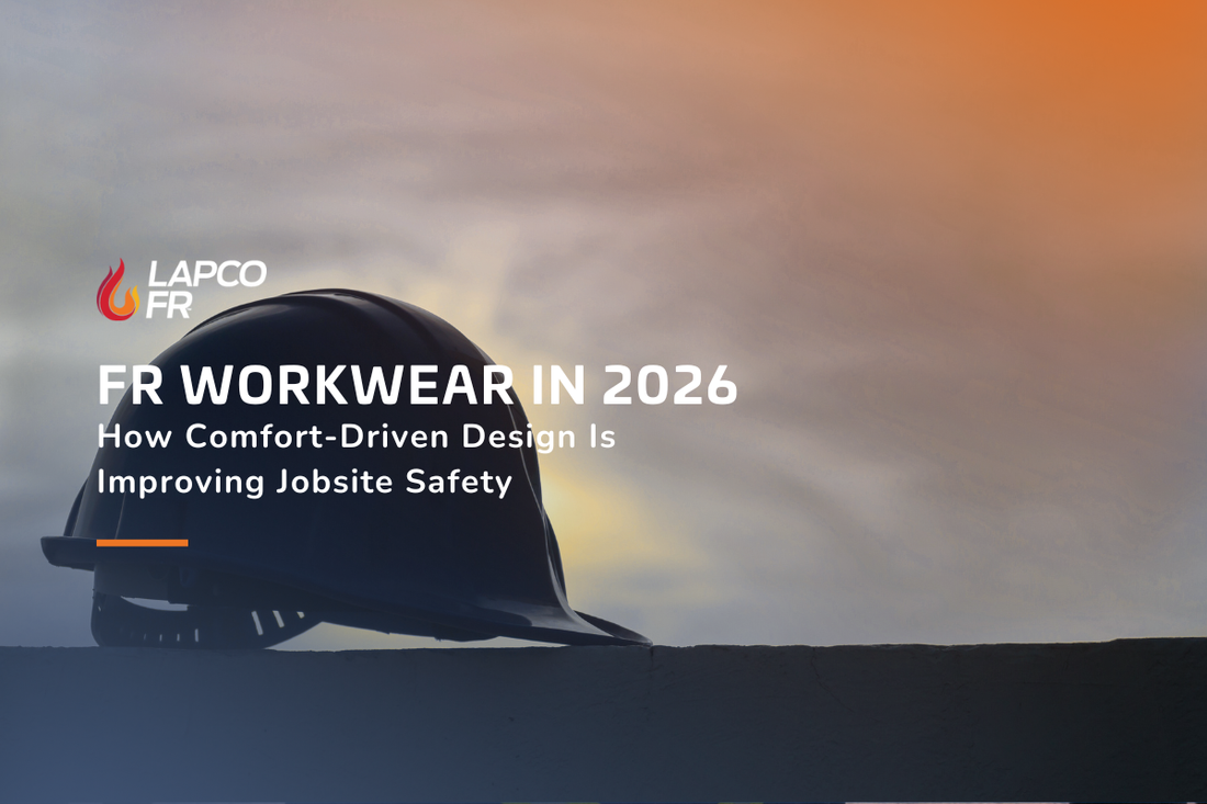 FR Workwear in 2026: How Comfort-Driven Design Is Improving Jobsite Safety
