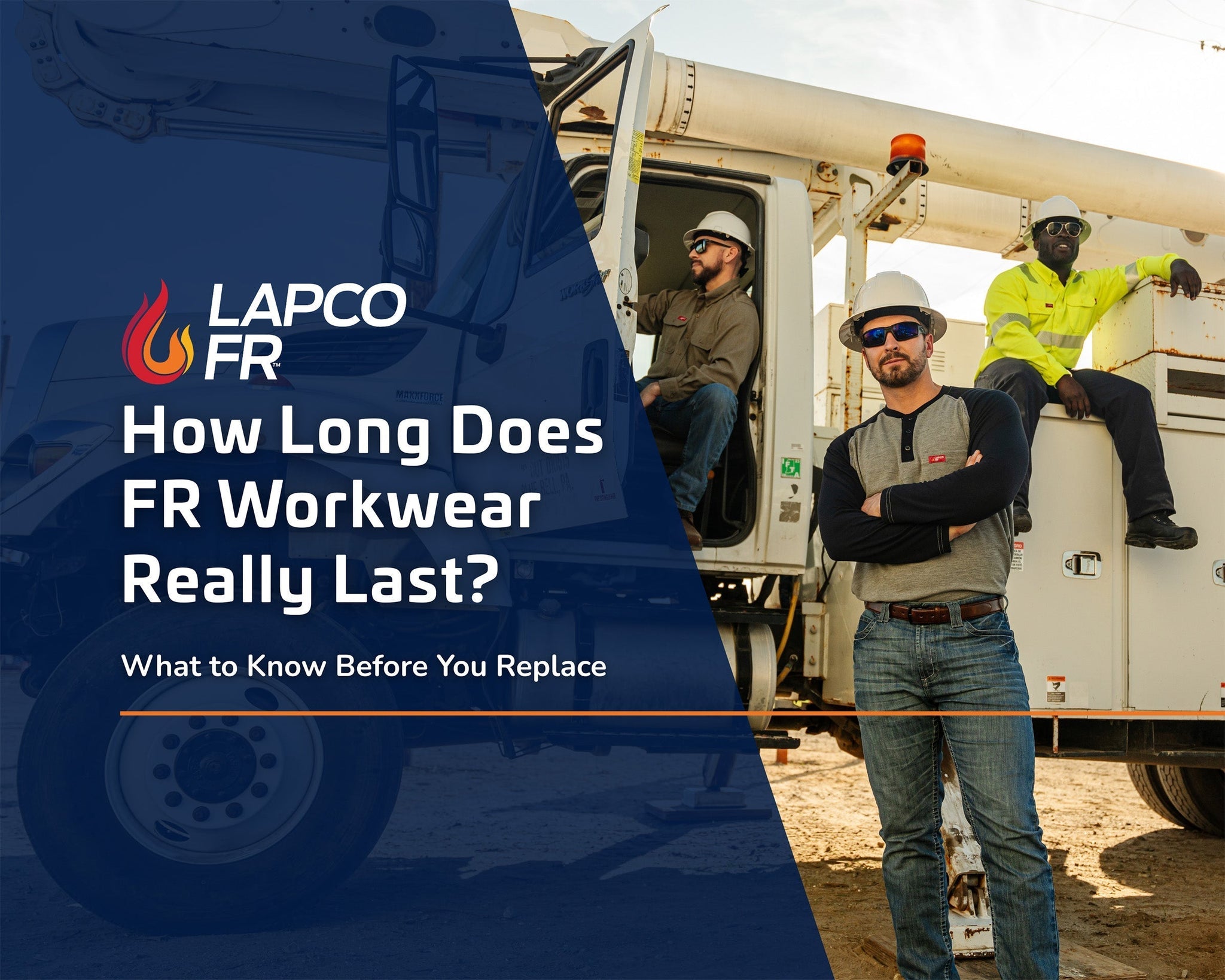 Utility workers wearing FR workwear at a job site with text: How Long Does FR Workwear Really Last?