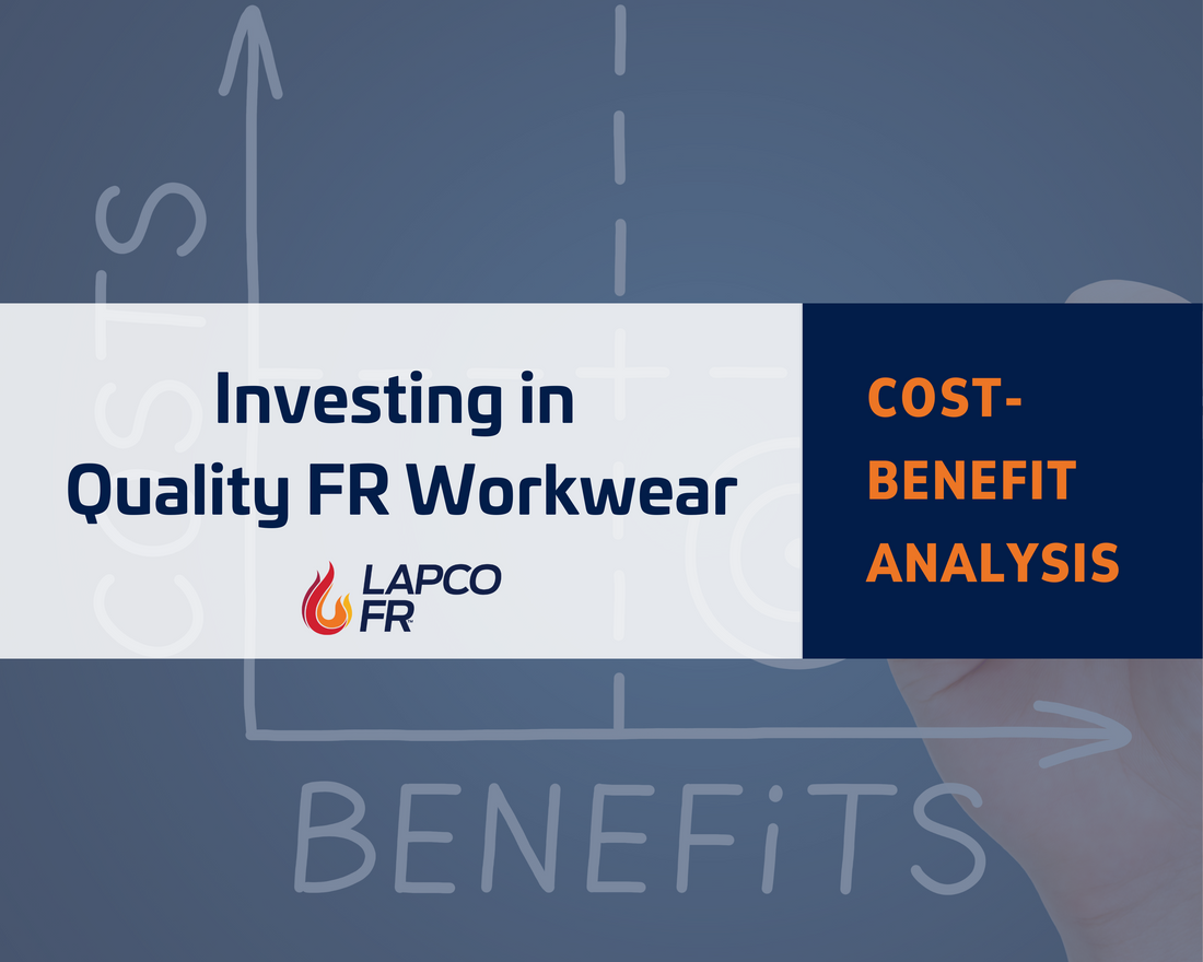 The Cost-Benefit Analysis of Investing in Quality FR Workwear