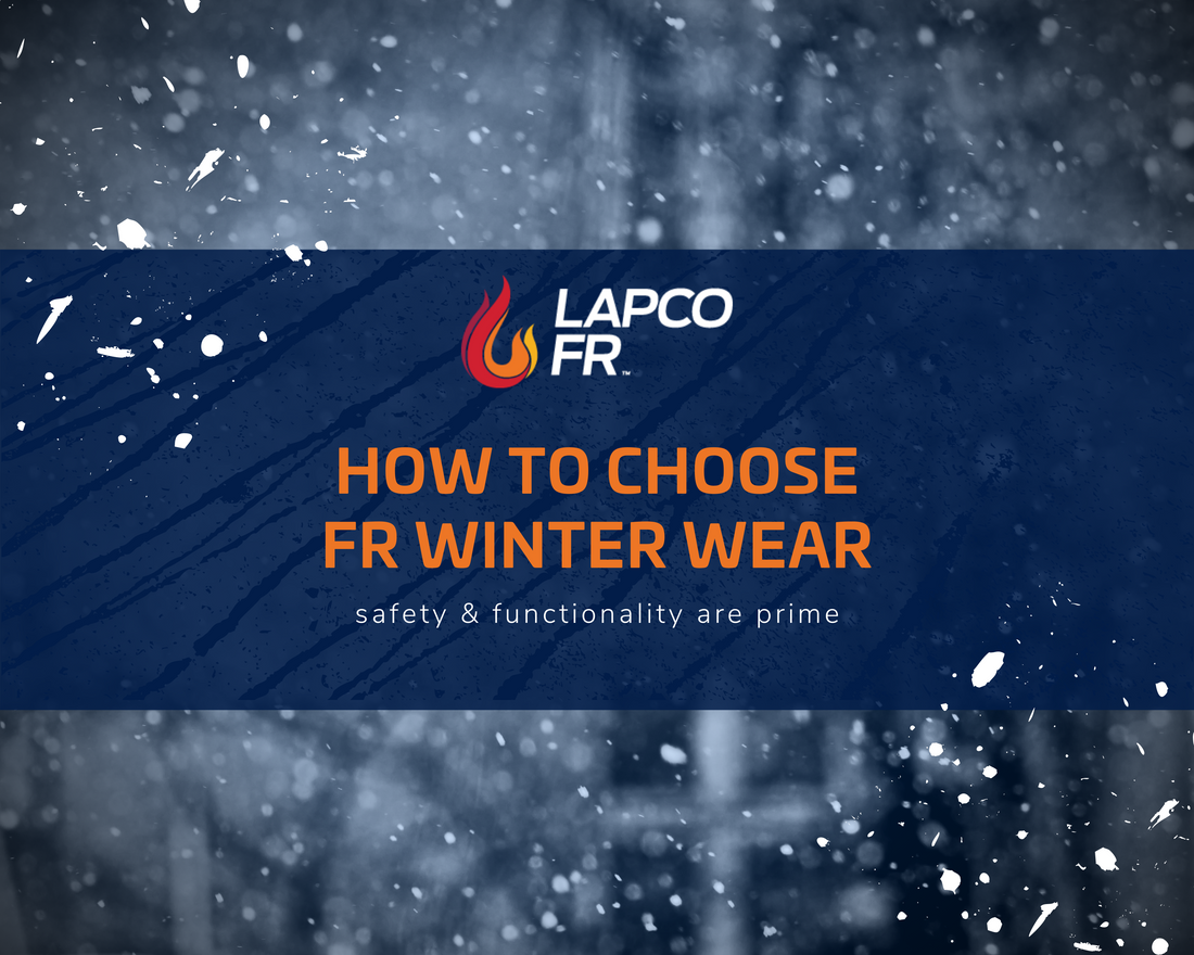 How to Choose FR Winter Wear for Safety & Functionality